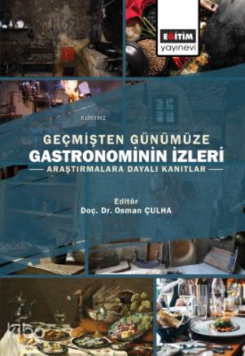 Geçmişten Günümüze Gastronominin İzleri