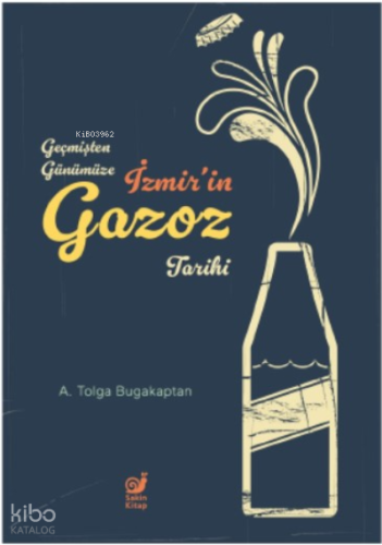 Geçmişten Günümüze İzmir’in Gazoz Tarihi