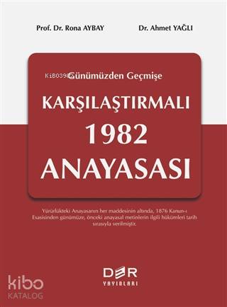 Geçmişten Günümüze Karşılaştırmalı 1982 Anayasası