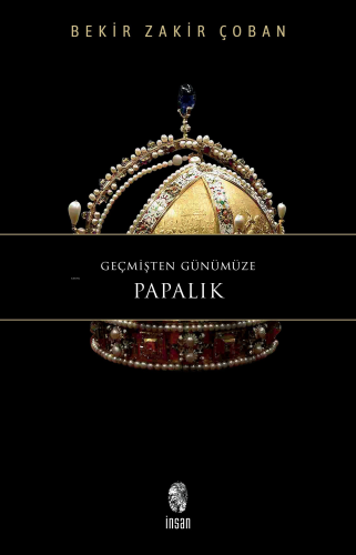 Geçmişten Günümüze Papalık - Kitapiks.com