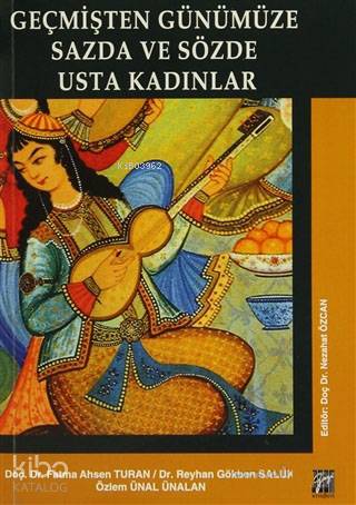 Geçmişten Günümüze Sazda ve Sözde Usta Kadınlar