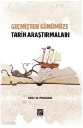Geçmişten Günümüze Tarih Araştırmaları