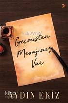 Geçmişten Mesajınız Var