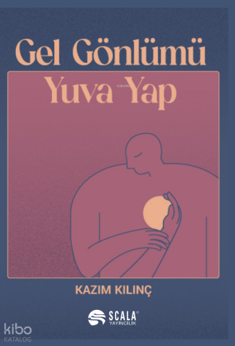 Gel Gönlümü Yuva Yap