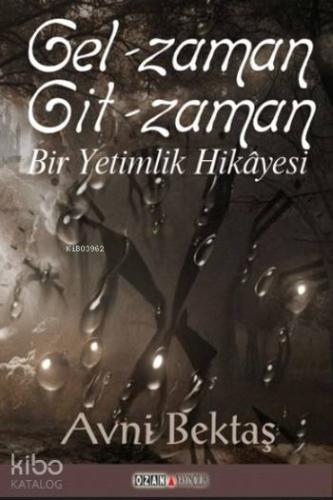 Gel Zaman Git Zaman; Bir Yetimlik Hikayesi