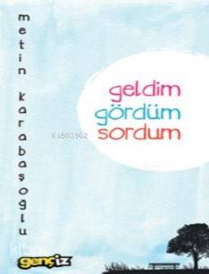Geldim Gördüm Sordum