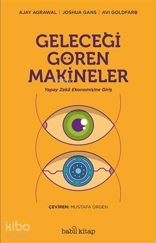 Geleceği Gören Makineler; Yapay Zeka Ekonomisine Giriş