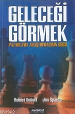 Geleceği Görmek; Pazarlama Araştırmasının Gücü