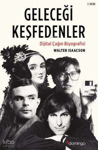 Geleceği Keşfedenler; Dijital Çağın Biyografisi