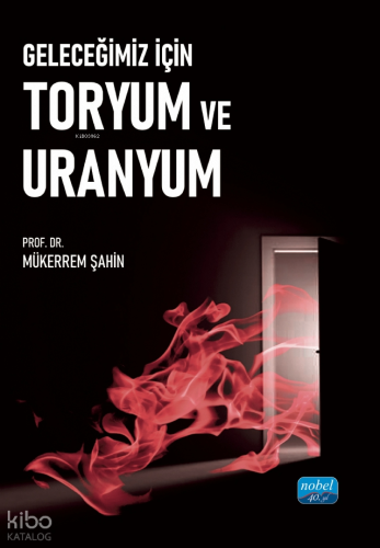 Geleceğimiz İçin Toryum ve Uranyum