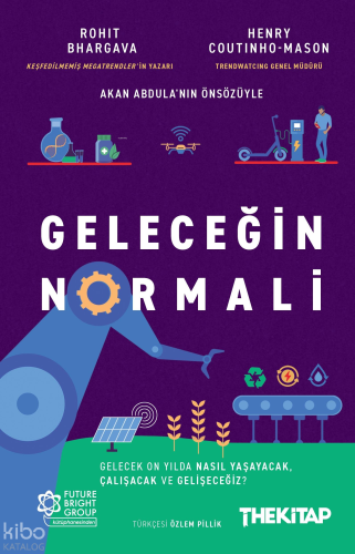 Geleceğin Normali;Gelecek On Yılda Nasıl Yaşayacak, Çalışacak ve Gelişeceğiz?