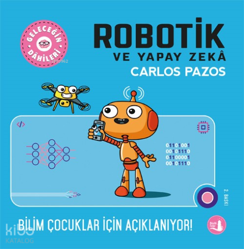 Geleceğin Robotik ve Yapay Zekâ