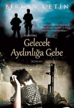 Gelecek Aydınlığa Gebe