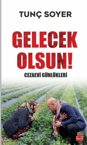 Gelecek Olsun!;Cezaevi Günlükleri