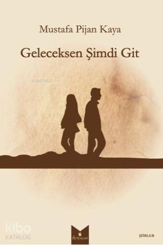 Geleceksen Şimdi Git