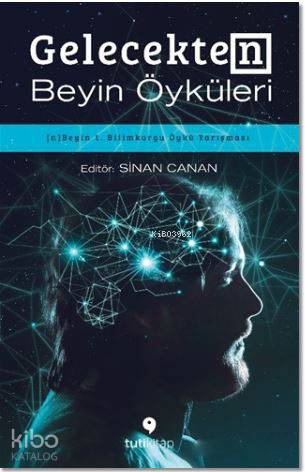 Gelecekten Beyin Öyküleri