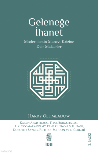 Geleneğe İhanet;Modernitenin Manevi Krizine Dair Makaleler