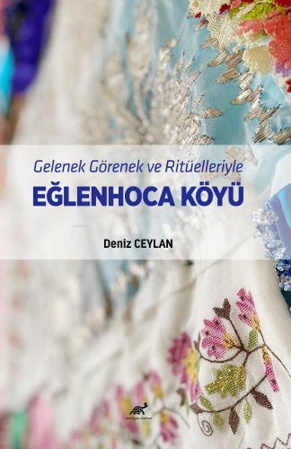 Gelenek Görenek ve Ritüelleriyle Eğlenhoca Köyü - Kitapiks.com