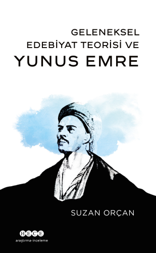 Geleneksel Edebiyat Teorisi ve Yunus Emre - Kitapiks.com
