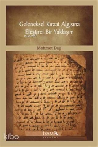 Geleneksel Kıraat Algısına Eleştirel Bir Yaklaşım - Kitapiks.com