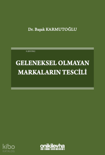 Geleneksel Olmayan Markaların Tescili