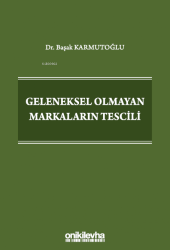 Geleneksel Olmayan Markaların Tescili - Kitapiks.com