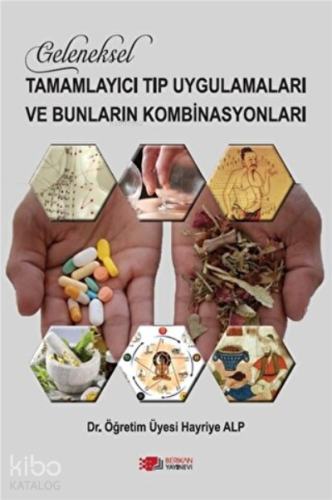 Geleneksel Tamamlayıcı Tıp Uygulamaları ve Bunların Kombinasyonları