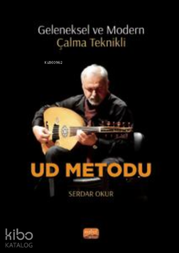 Geleneksel ve Modern Çalma Teknikli Ud Metodu