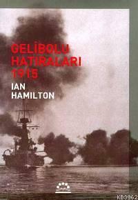 Gelibolu Hatıraları 1915