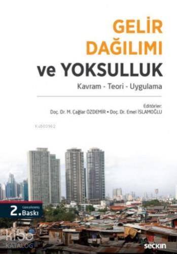 Gelir Dağılımı ve Yoksulluk; Kavram – Teori – Uygulama