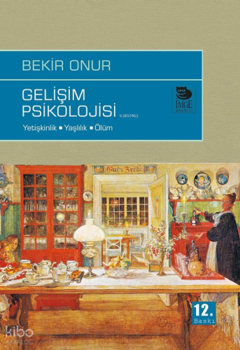 Gelişim Psikolojisi;Yetişkinlik-yaşlılık-ölüm