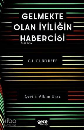 Gelmekte Olan İyiliğin Habercisi - Kitapiks.com