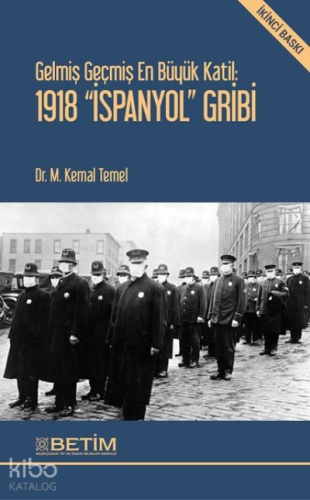 Gelmiş Geçmiş En Büyük Katil: 1918 İspanyol Gribi