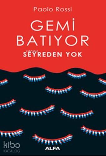 Gemi Batıyor Seyreden Yok