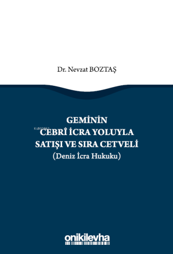 Geminin Cebri İcra Yoluyla Satışı ve Sıra Cetveli (Deniz İcra Hukuku)