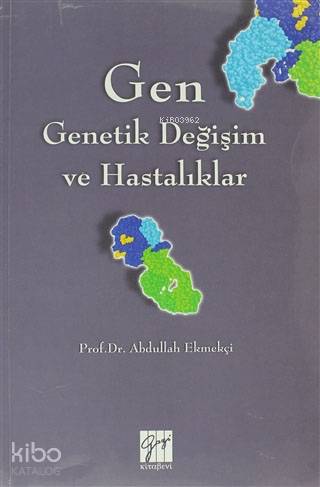 Gen - Genetik Değişim ve Hastalıklar