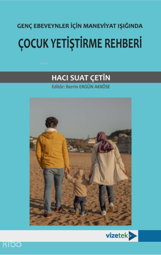 Genç Ebeveynler İçin Çocuk Yetiştirme Rehberi