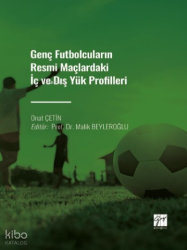 Genç Futbolcuların Resmi Maçlardaki İç ve Dış Yük Profilleri
