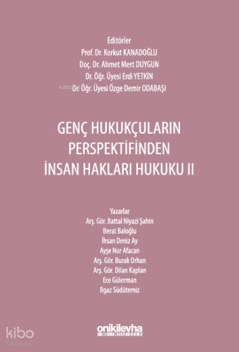 Genç Hukukçuların Perspektifinden İnsan Hakları Hukuku II