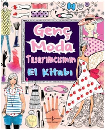 Genç Moda Tasarımcısının El Kitabı - Kitapiks.com