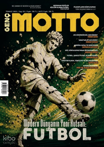 Genç Motto Dergisi Sayı: 58 (Temmuz 2026);Modern Dünyanın Yeni Kutsalı