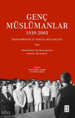 Genç Müslümanlar (1939-2005);Bosna Hersek’te Kimlik Mücadelesi