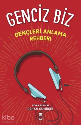 Genciz Biz; Gençlik Psikolojisi