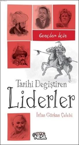 Gençler İçin Tarihi Değiştiren Liderler - Kitapiks.com