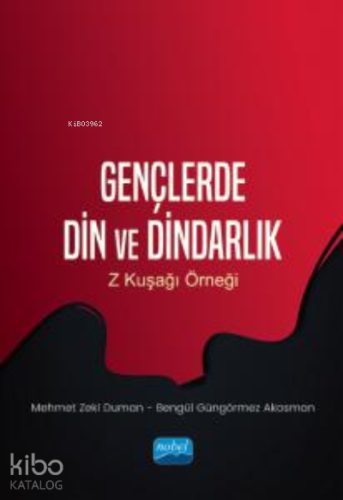 Gençlerde Din ve Dindarlık;Z Kuşağı Örneği
