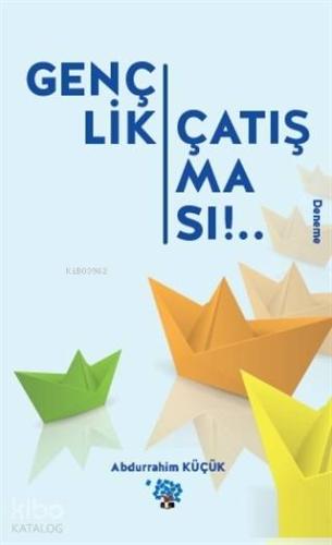 Gençlik Çatışması!. - Kitapiks.com