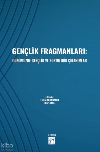 Gençlik Fragmanları: Günümüzde Gençlik ve Sosyolojik Çıkarımlar