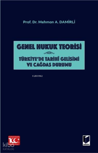 Genel Hukuk Teorisi: Türkiye'de Tarihi Gelişimi ve Çağdaş Durumu