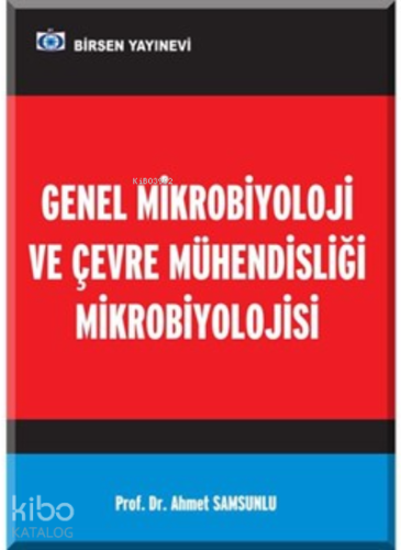 Genel Mikrobiyoloji ve Çevre Mühendisliği Mikrobiyolojisi