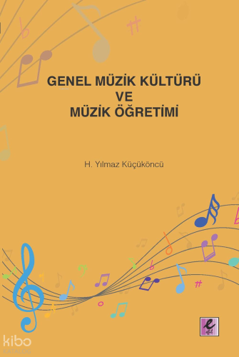Genel Müzik Kültürü ve Müzik Öğretimi